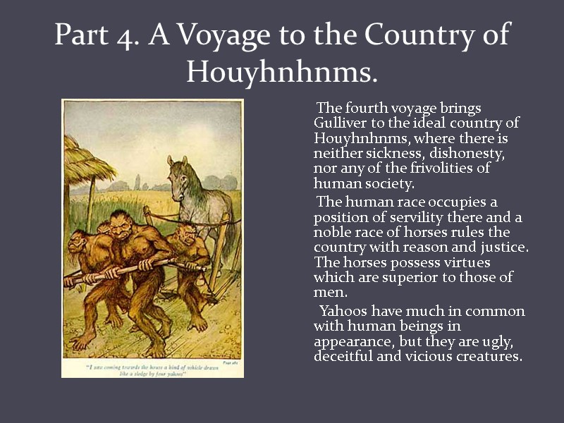 Part 4. A Voyage to the Country of Houyhnhnms.     